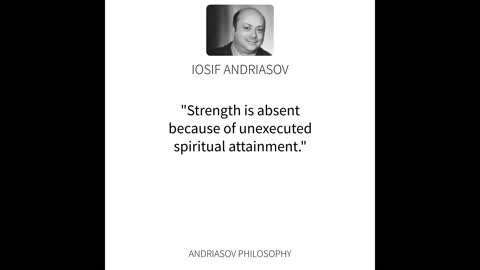 Iosif Andriasov Quote: Strength is Absent