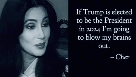 CHER SAYS SHE WILL BLOW HER BRAINS OUT IF TRUMP IS RE-ELECTED