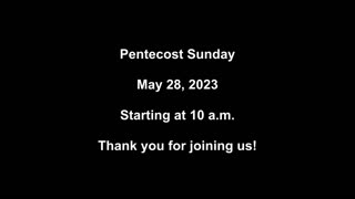 Pentecost Sunday May 28, 2023