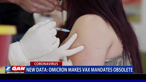 Omicron Makes Vaccine Mandates Obsolete.