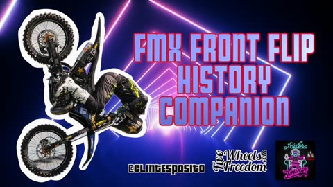 FMX Front Flip History Companion, Two Wheels to Freedom
