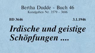 BD 3646 - IRDISCHE UND GEISTIGE SCHÖPFUNGEN ....