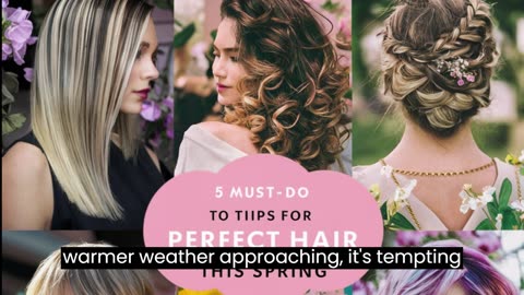 5 Must Dos for Perfect Hair This Spring!