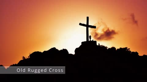 The Old Rugged Cross | Christian Hymn