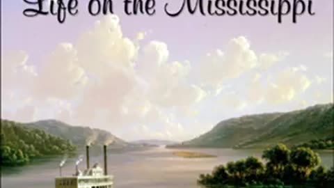 Life on the Mississippi by Mark TWAIN read by John Greenman Part 2_2 _ Full Audio Book