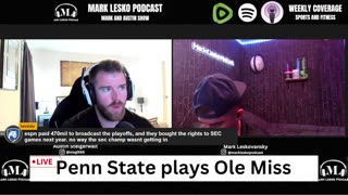 COLLEGE FOOTBALL PLAYOFF SHOW || MARK LESKO PODCAST || MARK AND AUSTIN SHOW #pennstatefootball