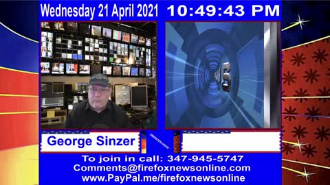 FIREFOXNEWS ONLINE™ April 21st, 2021 Broadcast