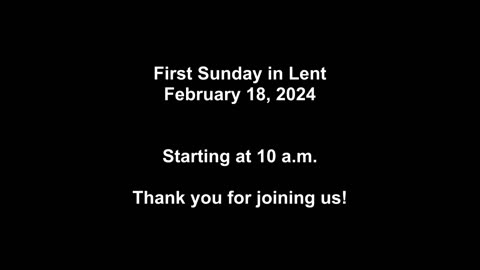 First Sunday in Lent 02/18/2024