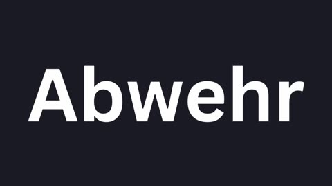 How to Pronounce "Abwehr"