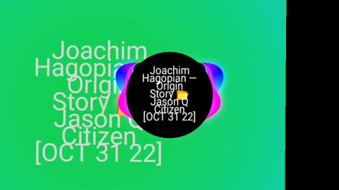 Joachim Hagopian — Origin Story 📂 Jason Q Citizen [OCT 31 22]