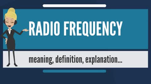 What is RADIO FREQUENCY? RADIO FREQUENCY, Its Meaning and Explanation