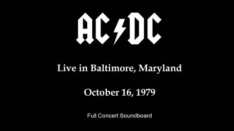 AC-DC (Live in Baltimore, Maryland 1979) Full Show Soundboard