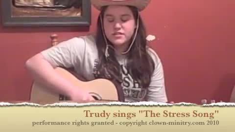 Trudy sings S-T-R-E-S-S