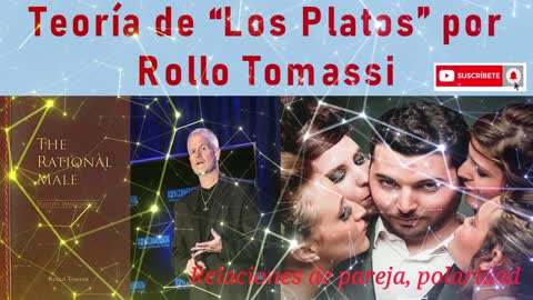 Teoría de “Los Platos” por Rollo Tomassi ✨🎎🎭✨😍🤩