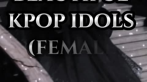 Top 7 Most Beautiful KPop Idols