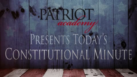 Today's Constitutional Minute - What Is The Proper Role of the Judiciary?