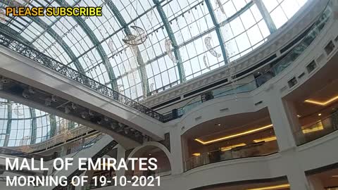 MALL OF EMIRATES - Morning 19-10-2021- Dubai