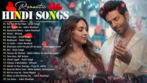 New Hindi Song 2024 - Arijit Singh,Jubin Nautiyal,Atif Aslam,Neha Kakkar,Armaan Malik,Shreya Ghoshal