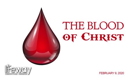 The Blood of Christ - February 16, 2020