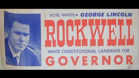 GEORGE LINCOLN ROCKWELL (Highlights)