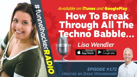 Lisa Wendler, How To Break Through All The Techno Babble... - Online Marketing Funnel Hacker Radio
