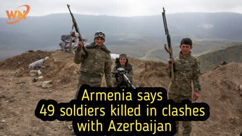 Armenia says 49 soldiers killed in clashes with Azerbaijan
