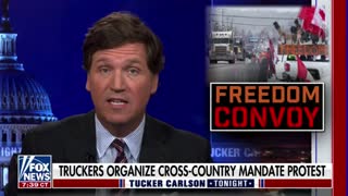 Tucker Carlson reports on the trucker convoy making its way across Canada