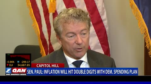Sen. Paul: Inflation will hit double digits with Democrat spending plan