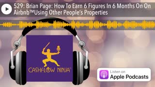 Brian Page Shares How To Earn 6 Figures In 6 Months On On Airbnb™Using Other People’s Properties