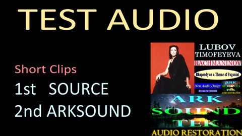 Test Audio Clips RACHMANINOV LUBOV plays Paganini Rhapsdy 1st SOURCE vs 2nd ARKSOUNDTEK