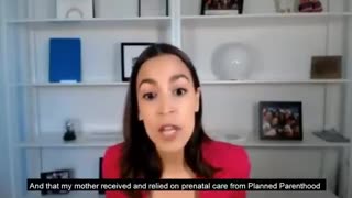 AOC Claims She Is a "Planned Parenthood Baby" in Wild Rant