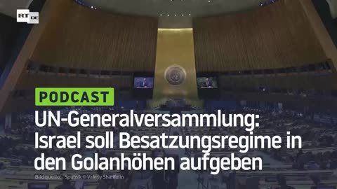 UN-Generalversammlung: Israel soll Besatzungsregime in den Golanhöhen aufgeben