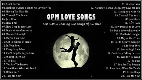 Best OPM Love Songs Medley Oldies But Goodies