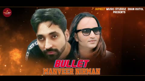Bullet - Manveer Nirman ( Official Audio) - Dhan Ratol - Latest New Punjabi Song 2024 #Nirman