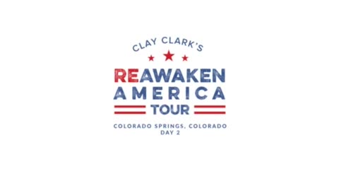 Clay Clark's ReAwaken America Tour Colorado Springs, CO Part 2