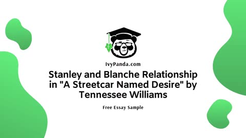 Stanley and Blanche Relationship in "A Streetcar Named Desire" by Tennessee Williams
