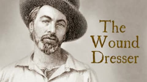 The Wound Dresser by Walt WHITMAN read by R. S. Steinberg _ Full Audio Book