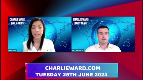 CHARLIE WARD DAILY NEWS WITH PAUL BROOKER & DREW DEMI - TUESDAY 25TH JUNE 2024