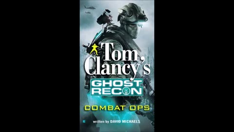 Tom Clancy's Ghost Recon Combat Ops - Full Unabridged Audiobook