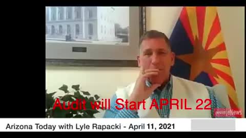 Lyle Rapacki is Reporting That The Maricopa County Audit will Start April 22