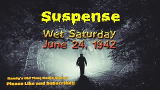 42-06-24 Suspense (0002) Wet Saturday