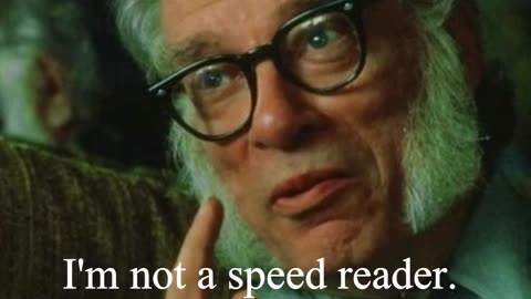 Isaac Asimov Quote - I'm not a speed reader...