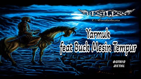 YARMUK - RESTLESS feat BUCK MESIN TEMPUR