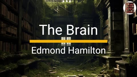 The Brain - Edmond Hamilton