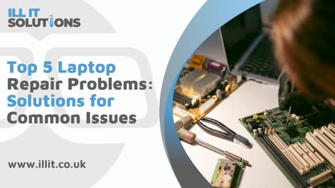 Laptop Repair Problems: Solutions for Common Problems