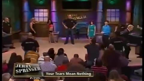 The Jerry Springer Show - Your Tears Mean Nothing