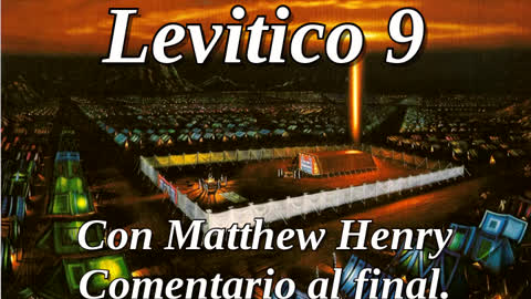 📖🕯 Santa Biblia - Levítico 9 con Matthew Henry Comentario al final.