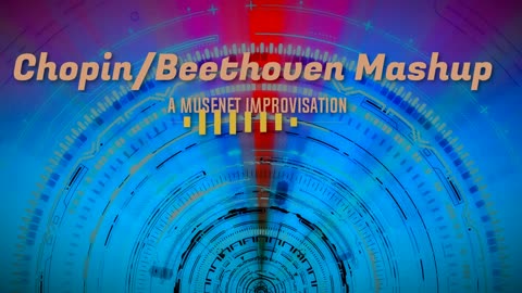 Chopin and Beethoven Mashup MuseNet Improvisation