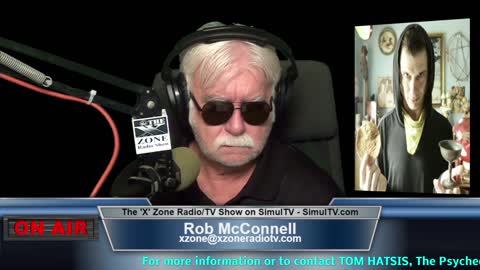 The 'X' Zone Radio/TV Show with Rob McConnell: Guest - TOM HATSIS