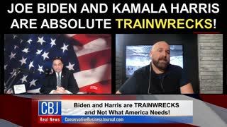 Joe Biden and Kamala Harris are ABSOLUTE Trainwrecks!
